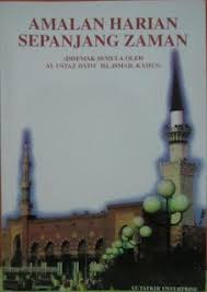 Amalan yang selalu diamalkan oleh almarhum tuan guru ustaz ismail kamus. Amalan Harian Sepanjang Zaman By Ismail Kamus
