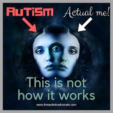 I do not HAVE Autism