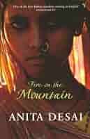 Fire On The Mountain by Desai, Anita (2001) Paperback: Anita Desai:  Amazon.com: Books