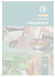 15 pertanyaan bab 4 prakarya 7.2 & jawabannya : Buku Guru Prakarya Kelas Vii Smp Kurikulum 2013