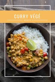 Lundi Sans Viande Curry Vege Cinq Fourchettes Vegetarian Dishes Food Recipes