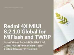Redmi 4x Miui 8 2 1 0 Global For Miflash And Twrp Xiaomi Firmware