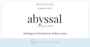 Word Of The Day Abyssal Uncommon Words Word Of The Day Words