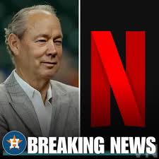 Houston Astros president Jim Crane has signed an $11.5 million deal with  Netflix for a film about the Houston Astros. What's coming is more than  just a documentary—it's a full-blown tribute to
