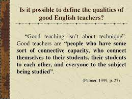 Ppt - What Makes A Good English Teacher? Powerpoint Presentation, Free  Download - Id:380241