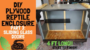 Comes with lock and air vent. Diy 4ft Plywood Reptile Enclosure Part 3 Sliding Glass Doors Youtube