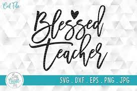 Download Blessed Teacher Svg Teacher Appreciation Svg 848907 Cut Files Design Bundles
