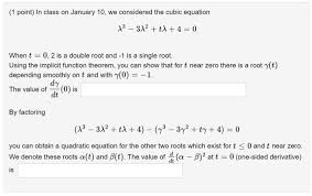 What is the meaning of a cubic equation and how such an equation can be solved? Solved 1 Point In Class On January 10 We Considered Th Chegg Com