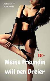 Meine Freundin will nen Dreier: Perverse Story (German Edition) - Kindle  edition by Binkowski, Bernadette. Literature & Fiction Kindle eBooks @  Amazon.com.