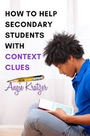 Teaching the context clue approach to meaning. How To Help Secondary Students With Context Clues Angie Kratzer