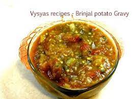 Vysya S Delicious Recipes Potato Brinjal Gravy Aloo Baingan Gravy Vankaya Bangaladumpa Pachadi Recipes Food Brinjal