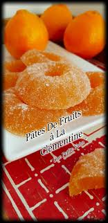 Pates De Fruit A La Clementine Pates De Fruits Pate De Fruit Recette Recettes De Cuisine