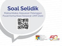 Kami menghargai maklum balas anda dan menghargai masa yang anda luangkan untuk menjawab soal selidik kami. Pusat Komunikasi Korporat Maklumbalas Kepuasan Pelanggan Pusat Komunikasi Korporat Ukm 2020 Pusat Komunikasi Korporat Ukm Ingin Menjemput Semua Warga Ukm Untuk Mengisi Borang Soal Selidik Kepuasan Pelanggan Yang Telah Disediakan Pada