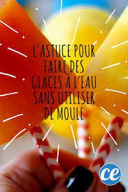 L Astuce Pour Faire Des Glaces A L Eau Sans Utiliser De Moule Glace A L Eau Moule A Glace Glace