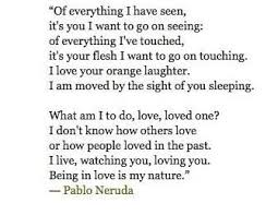 Poems Of Pablo Neruda Poemas En Ingles In 2020 Neruda Love Poems Words Neruda Quotes
