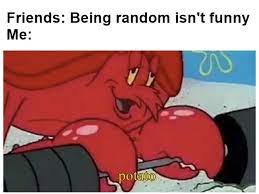 I Am Very Random Memes That Will Make You Cringe I Am Very Random Memes