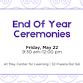 End Of Year Ceremonies — May Center for Learning - May Center For Learning, 1200 Old Pecos Trail Event Image