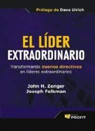 Extraordinario es mi primer libro concluido de este año. Ebook El Lider Extraordinario Ebook De John H Zenger Casa Del Libro