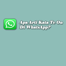 Docetaxel (also called taxotere) cyclophosphamide. Apa Arti Kata Tc On Di Whatsapp Berikut Penjelasannya