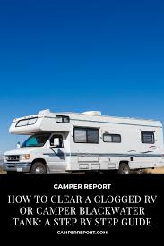 We did not find results for: How To Clear A Clogged Rv Or Camper Blackwater Tank A Step By Step Guide Camper Report