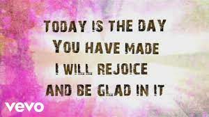 Today is the first day of the rest of your life. Lincoln Brewster Today Is The Day Youtube