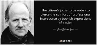 John Ralston Saul is a modern seer