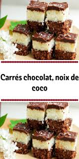 Carres Chocolat Noix De Coco Gateaux Et Desserts Recette Dessert Recette