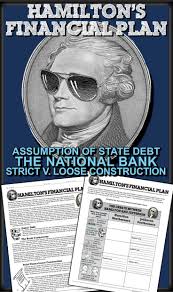 Hamilton S Financial Plan Assumption Of State Debt The National Bank Strict V Loose Co In 2020 Financial Planning Teaching Psychology American History Lesson Plans