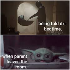 Baby Yoda Bedtime Yoda Meme Middle School Memes Really Funny Memes