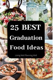 With any luck, you'll be able to check everything. 25 Best Graduation Party Food Ideas Graduation Party Foods High School Graduation Party Food Graduation Food Party