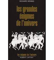 Maybe you would like to learn more about one of these? Les Grandes Enigmes De L Univers Ne Richard Henning Achat Livre Fnac