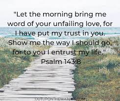 Jul 21, 2021 · inspirational morning bible verses to trust, obey and never fear. 50 Morning Bible Verses To Start Your Day Out Upon The Waters