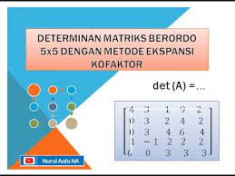 Misalkan terdapat dua buah matriks kedua berkukuran m x p. 37 Determinan Matriks Berordo 5x5 Dengan Metode Ekspansi Kofaktor Youtube
