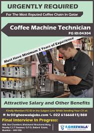 Urgently Required Coffee Machine Technician For The Most Reputed Coffee Chain In Qatar Grab This Urgent Opening Final In Job Technician Recruitment Agencies