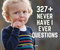You can view all our questions and answer statistics in our question list. Never Have I Ever Questions 327 Questions To Know More Each Other