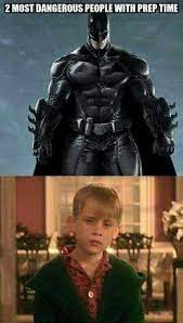 Batman Can Beat Anyone With Prep Time Yeah So Can Kevin From Home Alone What S Your Point 9gag