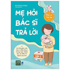 Jan 07, 2021 · bác sĩ khoa nhi tài ba healer of children (2020) phim bộ. Sach Máº¹ Há»i Bac SÄ© Tráº£ Lá»i Táº­p 1 Fahasa Com