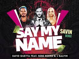It was released as the eighth single from guetta's album 7 on 26 october 2018, but originally charted as a song upon the album's release in september 2018. David Guetta Feat Bebe Rexha J Balvin Say My Name Savin Remix Dj Savin