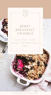 Healthy Breakfast Berry Crumble Dairy Free Our Nourishing Table Recipe In 2020 Berry Breakfast Berry Crumble Fruit Crumble Recipe