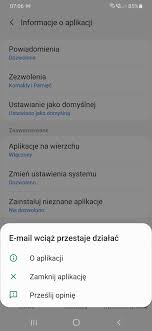 Komunikat ktory sie wyswietla stosownie do apki: Android Automatyczne Zamykanie Aplikacji Co Powinienem Zrobic Samsung Community