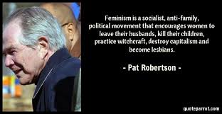 Each wednesday in what memes mean, kirk bozeman questions the significance, humor, and no surprise there. Did Pat Robertson Say Feminism Encourages Women To Kill Their Children Snopes Com