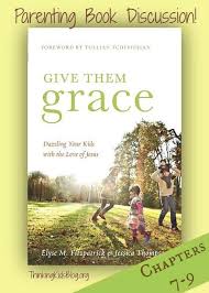 Give Them Grace Chapters 7 9 Prayer Challenge Printable Book Discussion Christian Parenting Books Parenting Book Parenting Books
