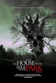The House On The Edge Of The Park Part Ii 2018 Horrorfilm Poster Die Besten Horrorfilme Horrorfilme