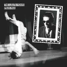 The Lolita Years | Pray-Pax