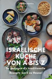 10 Kostliche Grunde Warum Die Israelische Kuche So Angesagt Ist Israelische Kuche Rezepte Israelische Rezepte