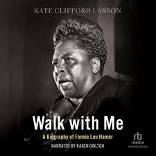 Walk with Me Audiobook by Kate Clifford Larson