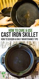 How To Care Use Cast Iron Pans Prepare Nourish Cast Iron Pan Cast Iron Cooking Cast Iron