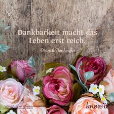 Dankbarkeit Macht Das Leben Erst Reich Dietrich Bonhoeffer Christliche Spruche Christliche Spruche Bilder Lebensweisheiten Spruche
