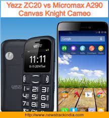 Yezz ZC20 vs Micromax A290 Canvas ...