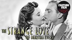 The Strange Love of Martha Ivers (1946)